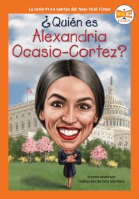 Book Cover for +Quién Es Alexandria Ocasio-Cortez? by Kirsten Anderson