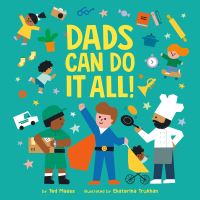 Book Cover for Dads Can Do It All! by Ted Maass