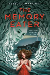 Book Cover for The Memory Eater by Rebecca Mahoney