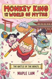 Book Cover for Monkey King and the World of Myths: The Battle of the Beasts by Maple Lam