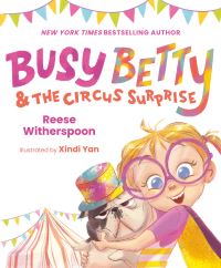 Book Cover for Busy Betty & The Circus Surprise by Reese Witherspoon