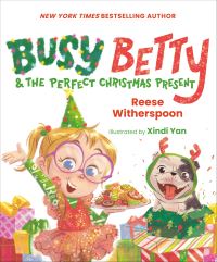 Book Cover for Busy Betty and the Perfect Christmas Present by Reese Witherspoon