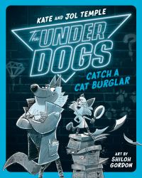Book Cover for The Underdogs Catch a Cat Burglar by Kate Temple, Jol Temple