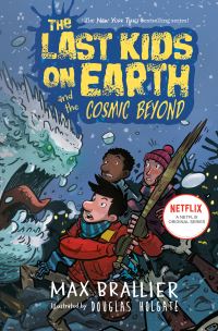 Book Cover for The Last Kids on Earth and the Cosmic Beyond by Max Brallier