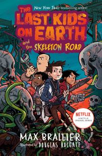 Book Cover for The Last Kids on Earth and the Skeleton Road by Max Brallier