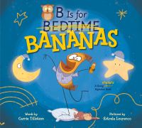 Book Cover for B Is for Bananas by Carrie Tillotson