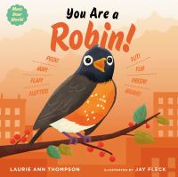 Book Cover for You Are a Robin! by Laurie Ann Thompson