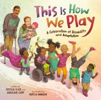 Book Cover for This Is How We Play by Jessica Slice, Caroline Cupp