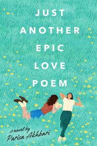 Book Cover for Just Another Epic Love Poem by Parisa Akhbari