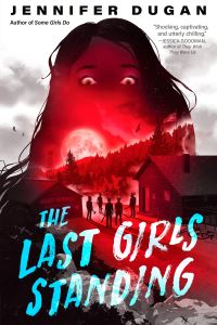 Book Cover for The Last Girls Standing by Jennifer Dugan