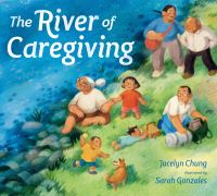 Book Cover for The River of Caregiving by Jocelyn Chung