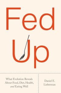 Book Cover for Fed Up by Daniel E Lieberman