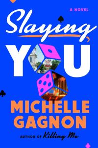 Book Cover for Slaying You by Michelle Gagnon