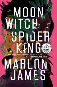 Book Cover for Moon Witch, Spider King by Marlon James