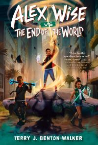 Book Cover for Alex Wise Vs. The End of the World by Terry J BentonWalker