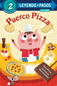 Book Cover for Puerco Pizza (Pizza Pig Spanish Edition). LEYENDO A PASOS (SIR) Step 2 by Diana Murray