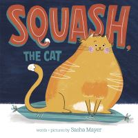 Book Cover for Squash, the Cat by Sasha Mayer