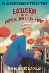 Book Cover for Exclusion and the Chinese American Story by SarahSoonLing Blackburn