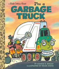 Book Cover for I'm a Garbage Truck by Dennis R Shealy, Brian Biggs