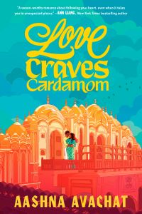 Book Cover for Love Craves Cardamom by Aashna Avachat