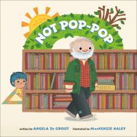 Book Cover for Not Pop-Pop by Angela De Groot