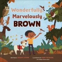 Book Cover for Wonderfully, Marvelously Brown by Xochitl Dixon