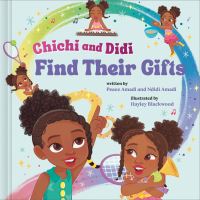 Book Cover for Chichi and Didi Find Their Gifts by Peace Amadi, Ndidi Amadi