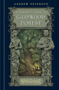 Book Cover for A Ranger's Guide to Glipwood Forest by Andrew Peterson