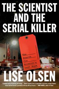 Book Cover for The Scientist and the Serial Killer by Lise Olsen