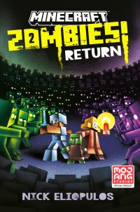 Book Cover for Minecraft Zombies Return! by Nick Eliopulos, Mojang AB Firm