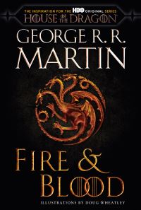 Book Cover for Fire & Blood by George R R Martin, George R R Martin