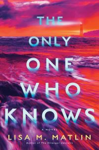 Book Cover for Only Ones Who Know, The by Lisa M Matlin