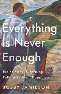 Book Cover for Everything Is Never Enough by Bobby Jamieson
