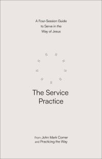 Book Cover for The Service Practice by John Mark Comer