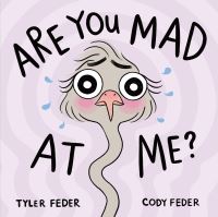 Book Cover for Are You Mad at Me? by Tyler Feder, Cody Feder