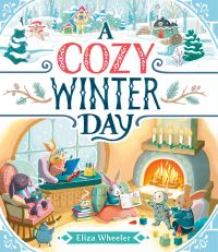 Book Cover for A Cozy Winter Day by Eliza Wheeler