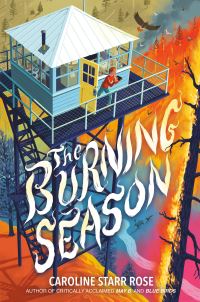 Book Cover for The Burning Season by Caroline Starr Rose