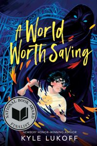 Book Cover for A World Worth Saving by Kyle Lukoff