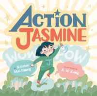 Book Cover for Action Jasmine by Kristen Mai Giang