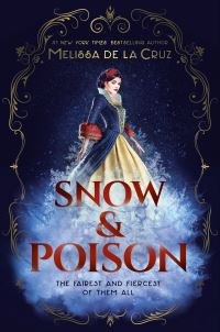 Book Cover for Snow & Poison by Melissa De la Cruz