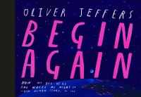 Book Cover for Begin Again by Oliver Jeffers