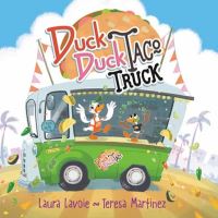 Book Cover for Duck Duck Taco Truck by Laura Lavoie