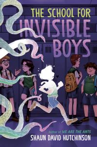 Book Cover for School for Invisible Boys by Shaun David Hutchinson