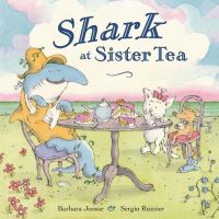 Book Cover for Shark at Sister Tea by Barbara M Joosse