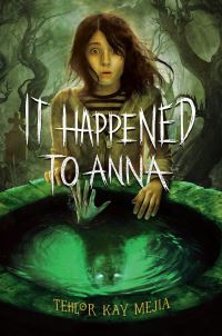 Book Cover for It Happened to Anna by Tehlor Kay Mejia