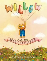Book Cover for Willow and the Wildflowers by Matthew Schufman