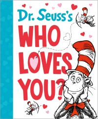 Book Cover for Dr. Seuss's Who Loves You? Cat In The Hat by Dr Seuss