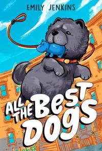 Book Cover for All the Best Dogs by Emily Jenkins