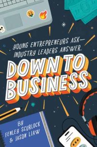 Book Cover for Down to Business by Fenley Scurlock, Jason Liaw