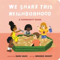 Book Cover for We Share This Neighborhood by Dan Saks